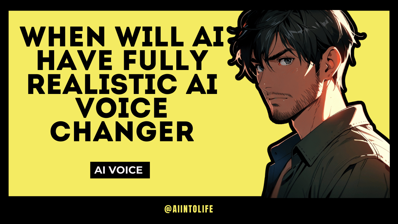 when-will-ai-have-fully-realistic-ai-voice0changer